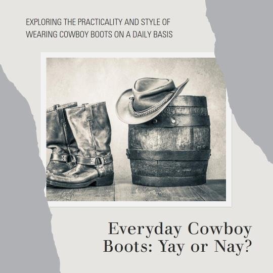 Can You Wear Cowboy Boots Everyday? Yes, It Is Okay To Wear Cowboy
