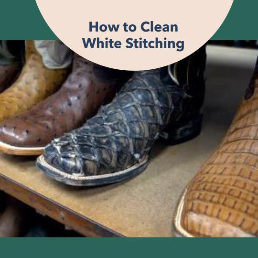 How to Clean White Stitching on Leather Cowboy Boots?