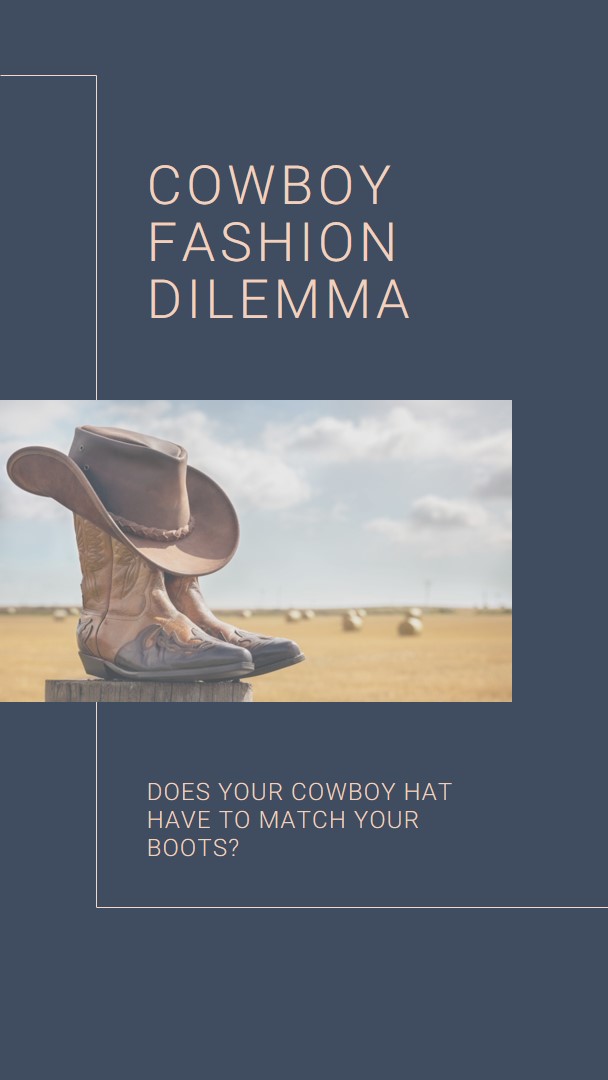 does your cowboy hat have to match your boots?